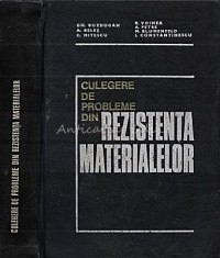 Culegere De Probleme Din Rezistenta Materialelor - Gheorghe Buzdugan