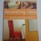 DECORATING IDEAS Quick, easy projects and practical inspirations to transform your home in hours - Stewart and Sally WALTON