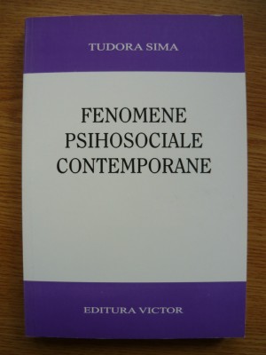 TUDOR SIMA - FENOMENE PSIHOSOCIALE CONTEMPORANE - 2004 foto