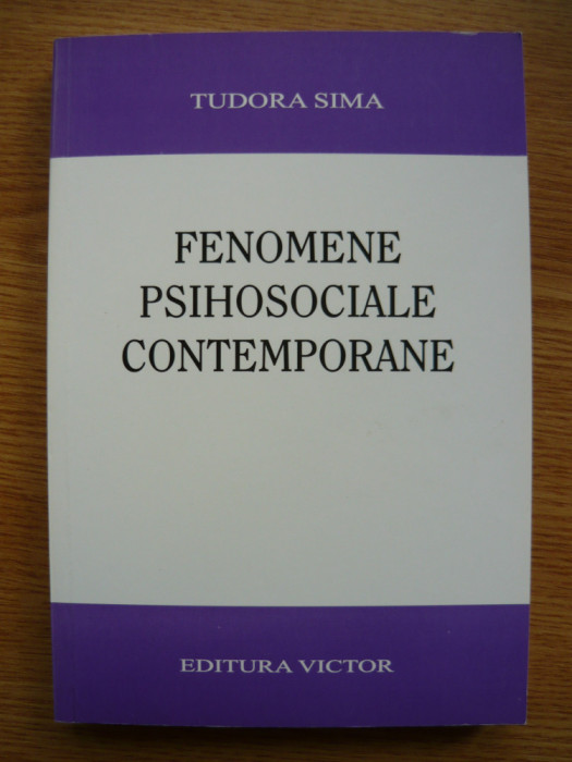 TUDOR SIMA - FENOMENE PSIHOSOCIALE CONTEMPORANE - 2004