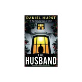 The Husband: A totally thrilling and addictive psychological thriller