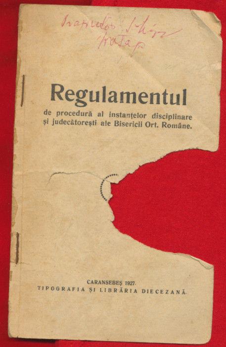 Regulamentul de proced. a instantelor disciplinare si judecatoresti ale BOR 1927