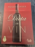 Carte Dieta cu Vin Roger Corder Editura Curtea Veche 2007 350 Pagini Stare Buna