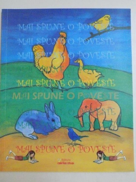 MAI SPUNE O POVESTE , culese de IULIA MANEA , ilustratii de RUXANDRA MANEA
