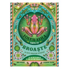 Formidabila carte cu broaste si alte creaturi acvatice, Ben Hoare, Jasmine Floyd