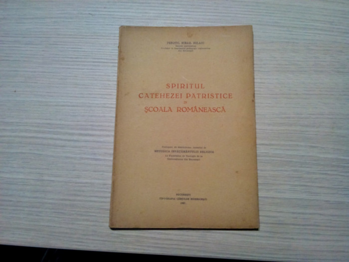 SPIRITUL CATEHEZEI PATRISTICE IN SCOALA ROMANEASCA - Mihai Burlacu -1937, 56 p.