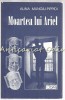 Moartea Lui Ariel - Alina Mungiu-Pippidi, Roman, Beletristica, 1997, Editura Unitext