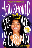 You Should See Me in a Crown | Leah Johnson, Scholastic