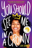 You Should See Me in a Crown | Leah Johnson, Scholastic