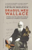 Dragul meu Wallace - Cristian Vasilescu