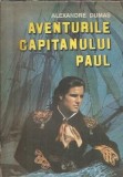Aventurile capitanului Paul Alexandre Dumas Roman clasic Editura Meline An 1993 169 pagini