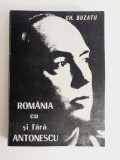 Romania cu si fara Antonescu, Gheorghe Buzatu, Documente, studii, relatari ...