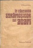 Cumpara ieftin In cautarea stramosilor lui Adam - V. E. Lariciov | Filosofie, Istorie | Editie 1986, Veche
