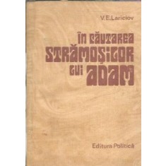 In cautarea stramosilor lui Adam - V. E. Lariciov