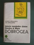 Istoria Romanilor dintre Dunare si Mare, Dobrogea - Adrian Radulescu, 1979 , autograf / R5P4F