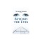 Beyond the Eyes