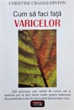 Carte noua si anticariat: Cum sa faci fata varicelor - Christine Craggs-Hinton