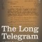 The Long Telegram: A 1946 Call for Containment of the Soviet Union