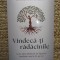 Vindeca-ti radacinile - Anuradha Dayal Gulati
