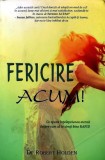 Cumpara ieftin Fericire acum Robert Holden carte 2014 318 pagini format brosat dezvoltare personala spiritualitate