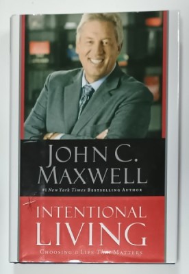INTENTIONAL LIVING by JOHN C. MAXWELL , 2015 foto