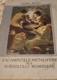 Zăcămintele Metalifere Subsolului Rom&acirc;nesc - Viorel Brana, Editura Științifică 1958, Geografie, Carte Veche