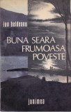 AMS - ION BELDEANU - BUNA SEARA FRUMOASA POVESTE ( CU AUTOGRAF )