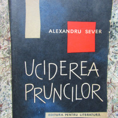ALEXANDRU SEVER - UCIDEREA PRUNCILOR