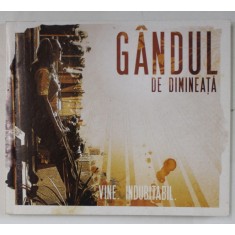 GANDUL DE DIMINEATA , VINE . INDUBITABIL , 2015