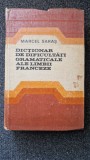 DICTIONAR DE DIFICULTATI GRAMATICALE ALE LIMBII FRANCEZE - Saras