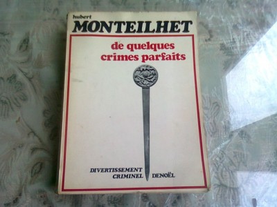 DE QUELQUES CRIMES PARFAITS - MONTEILHET (CARTE IN LIMBA FRANCEZA) foto