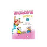 Welcome starter A, Student Book, Curs de limba engleza - Elizabeth Gray, Virginia Evans