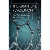 The Graphene Revolution Carte Literatura Contemporana Subiect Graphene Aplicatii Electronica Celule Solare Monitorizare Sanatate