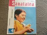 Revista sanatatea nr. 4 aprilie 1967 RSR articole cultura sanatate medicina