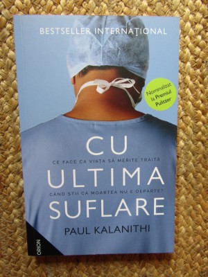 CU ULTIMA SUFLARE - Paul Kalanithi foto