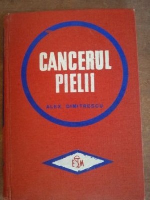 Cancerul pielii- Alex. Dimitrescu foto