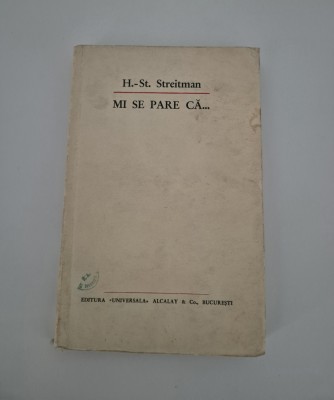 Carte cu autograf H St Streitman Mi se pare ca foto