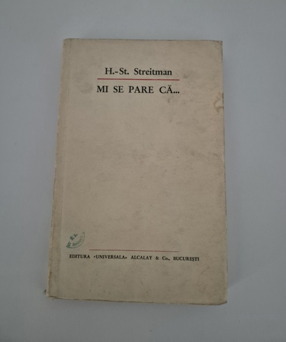Carte cu autograf H St Streitman Mi se pare ca