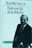 Yves Michalon - Bulevardul absolutului