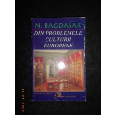 N. BAGDASAR - DIN PROBLEMELE CULTURII EUROPENE