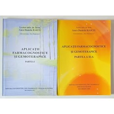 APLICATII FARMACOGNOSTICE SI GEMOTERAPICE de ANCA DANIELA RAICIU , VOLUMELE I - II , 2020