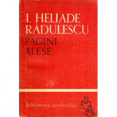 Ion Heliade Radulescu - Pagini alese - 117188 foto