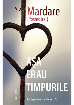 Asa erau timpurile - Viorel Mardare foto