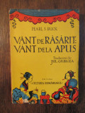 V&acirc;nt de răsărit: V&acirc;nt dela apus - Pearl S. Buck