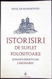 ISTORISIRI DE SUFLET FOLOSITOARE SI PAGINI INEDITE DIN LIMONARIU-PAVEL DE MONEMVASIA-342021