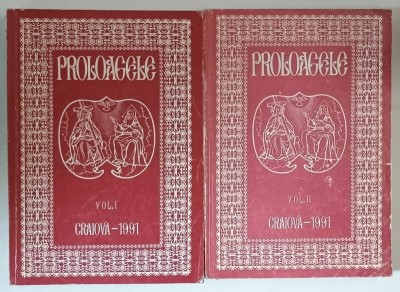 PROLOAGELE , TRIPARITE PRIN STRADUINTA SI OSTENEALA , CU UN STUDIU INTRODUCTIV SI BINECUVINTAREA INALT PREASFINTITULUI NESTOR VORNICESCU , VOLUMELE I foto