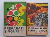 DAN I. SERACU - PREPARATI SINGURI + CHIMIA - UN ATU PENTRU VIITOR - PETRE JUNIE
