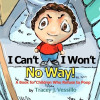 I Can&#039;t, I Won&#039;t, No Way!: A Book for Children Who Refuse to Poop