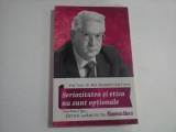 SERIOZITATEA SI ETICA NU SUNT OPTIONALE - PROF. UNIV. DR. MSC ALEXANDRU VLAD CIUREA
