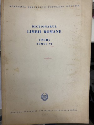 1965-1968 DLR Dictionarul Limbii romane vol. VI fasc. 1,2,3,4,5,6,7,8, 9,10-11, 12-13 foto